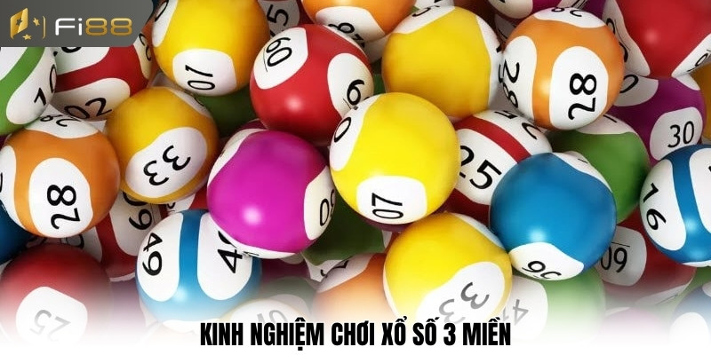Kinh nghiệm chơi xổ số 3 miền